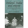 Ireland, India and Empire by Kate O'Malley