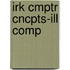 Irk Cmptr Cncpts-Ill Comp