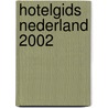Hotelgids Nederland 2002