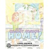 Is He Really Coming Home! by Rhimer Linda Rhimer