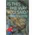 Is This The Way You Said?
