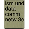 Ism Und Data Comm Netw 3e door Onbekend