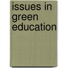 Issues In Green Education door Education Now