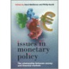 Issues In Monetary Policy door Kent Matthews