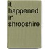 It Happened In Shropshire