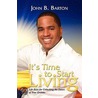 It's Time to Start Living door John B. Barton