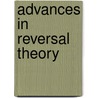 Advances in reversal theory door S. Murgatroyd