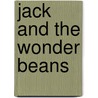 Jack and the Wonder Beans door James Still