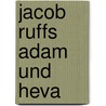 Jacob Ruffs Adam Und Heva by Jakob Rüff