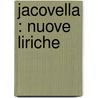 Jacovella : Nuove Liriche by Domenico Gnoli