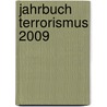 Jahrbuch Terrorismus 2009 by Joachim Krause