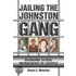 Jailing the Johnston Gang