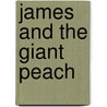 James And The Giant Peach by Dahl Roald