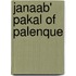 Janaab' Pakal Of Palenque