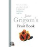 Jane Grigson's Fruit Book by Jane Grigson
