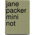 Jane Packer Mini Not