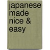 Japanese Made Nice & Easy by Staff of Research Education Association