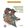 Japanese Mythology A to Z door Jeremy Roberts