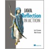 Java Reflection In Action by Nate Forman