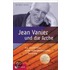 Jean Vanier und die Arche