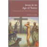 Jesus In An Age Of Terror door James G. Crossley