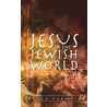 Jesus In The Jewish World door Geza Vermes