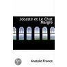 Jocaste Et Le Chat Maigre by Anatole France
