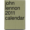 John Lennon 2011 Calendar by Unknown