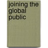 Joining the Global Public by Rudolf G. Wagner