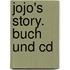 Jojo's Story. Buch Und Cd