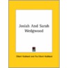 Josiah And Sarah Wedgwood door Fra Elbert Hubbard