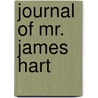 Journal of Mr. James Hart door James Hart