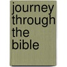 Journey Through The Bible door Gil Beers