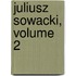 Juliusz Sowacki, Volume 2