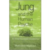Jung and the Human Psyche door Mary Ann Mattoon
