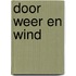 Door weer en wind
