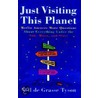 Just Visiting This Planet door Professor Neil DeGrasse Tyson