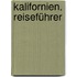 Kalifornien. Reiseführer