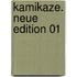 Kamikaze. Neue Edition 01