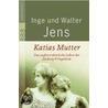 Katias Mutter. Großdruck door Inge Jens