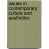 Issues in contemporary culture and aesthetics door Onbekend