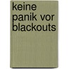 Keine Panik vor Blackouts by Elke Pohl