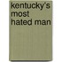 Kentucky's Most Hated Man