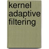 Kernel Adaptive Filtering door Weifeng Liu