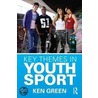 Key Themes In Youth Sport door Ken Green