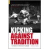 Kicking Against Tradition door Wendy Owen