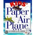Kid's Paper Airplane Book