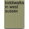 Kiddiwalks In West Sussex door Len Markham