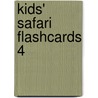 Kids' Safari Flashcards 4 by Unknown