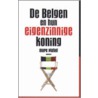 De Belgen en hun eigenzinnige koning